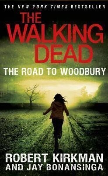 The Road to Woodbury - Robert Kirkman