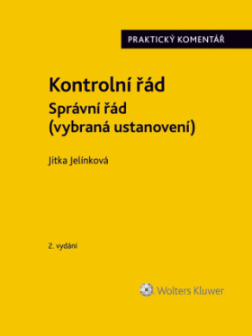 Kontrolní řád. Správní řád (vybraná ustanovení). Praktický komentář. 2. vydání - Jitka Jelínková - e-kniha