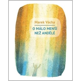 Málo menší než andělé