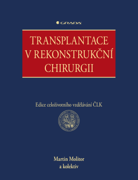 Transplantace v rekonstrukční chirurgii - Martin Molitor