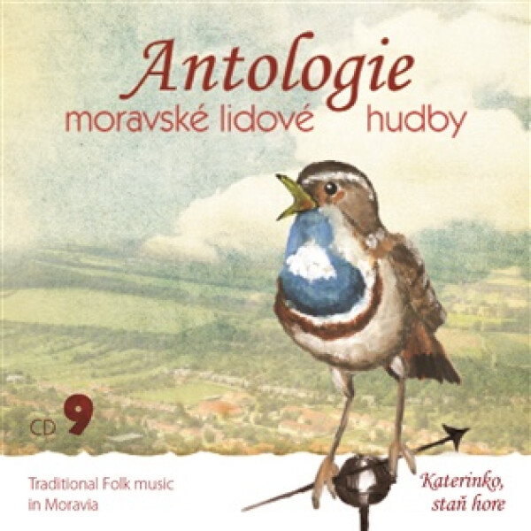 Antologie moravské lidové hudby 9 – Katerinko, staň hore - CD