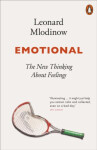 Emotional: The New Thinking About Feelings - Leonard Mlodinow