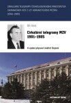 Cirkulární telegramy MZV 1981-1985, díl 3. - Jindřich Dejmek