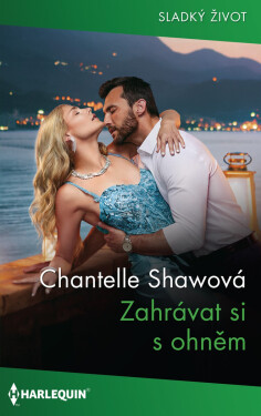 Zahrávat si s ohněm - Chantelle Shawová