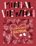 Laškování a skalpování - Michal Viewegh