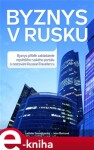 Byznys v Rusku - Ladislav Semetkovský, Ivica Ďuricová e-kniha