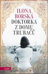 Doktorka domu Trubačů Ilona Borská