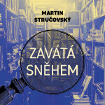 Zavátá sněhem - Martin Stručovský - audiokniha