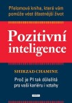 Pozitivní inteligence Shirzad Chamine