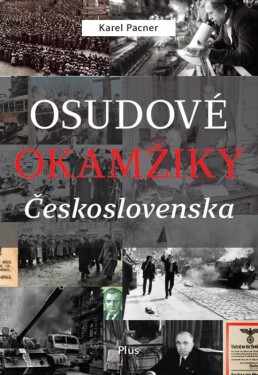 Osudové okamžiky Československa