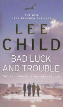 Bad Luck and Trouble - Lee Child