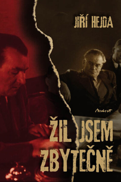 Žil jsem zbytečně - Jiří Hejda