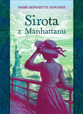 Sirota z Manhattanu - Marie-Bernadette Dupuyová