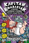 Kapitán Bombarďák 3: Invázia neuveriteľne protivných kuchárok z vesmíru - Dav Pilkey