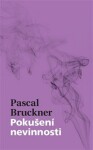 Pokušení nevinnosti - Pascal Bruckner