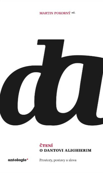 Čtení o Dantovi Alighierim - Martin Pokorný