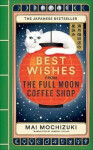 Best Wishes from the Full Moon Coffee Shop - Mai Mochizuki