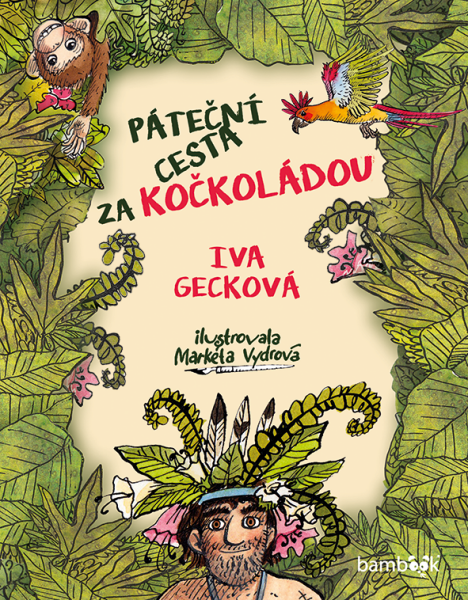Páteční cesta za Kočkoládou - Markéta Vydrová, Iva Gecková