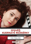 Zpověď kudrnaté režisérky Eva Toulová