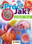 Proč? Jak? Lidské tělo