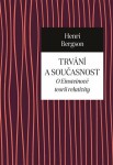 Trvání a současnost - O Einsteinově teorii relativity - Henri Bergson