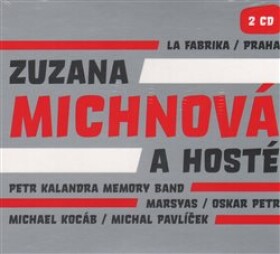 La Fabrika / Praha (Zuzana Michnová a hosté) - 2CD - Zuzana Michnová