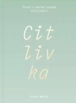 Citlivka - Život s darem vysoké citlivosti - Alena Wehle