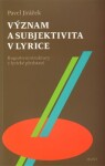 Význam subjektivita lyrice Pavel Jiráček