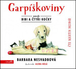 Garpíškoviny (audiokniha) Barbara Nesvadbová