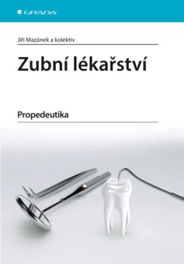 Zubní lékařství - Jiří Mazánek - e-kniha
