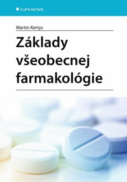 Základy všeobecnej farmakológie - Kertys Martin - e-kniha