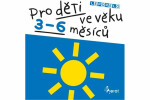 Pro děti ve věku 3-6 měsíců