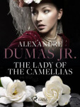 The Lady of the Camellias - Alexandre Dumas Jr. - e-kniha