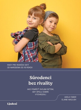 Súrodenci bez rivality - Adele Faber