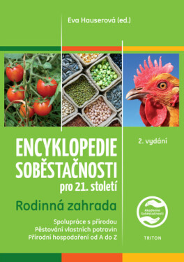 Encyklopedie soběstačnosti pro 21. století - Rodinná zahrada - Eva Hauserová