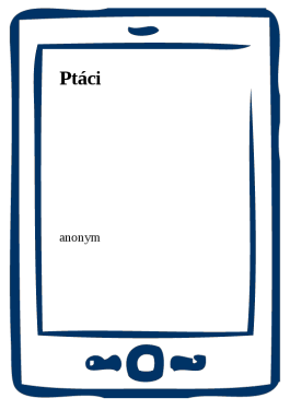 Ptáci - Anonym