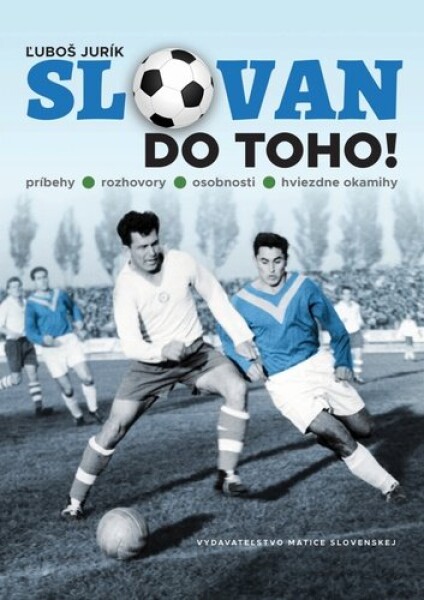 Slovan do toho! Luboš Jurík