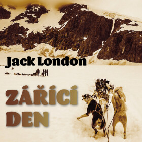 Zářící den - Jack London - audiokniha
