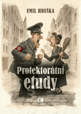 Protektorátní etudy - Emil Hruška