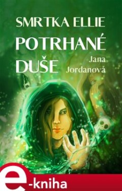 Smrtka Ellie: Potrhané duše - Jana Jordanová e-kniha