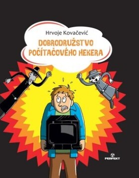 Dobrodružstvo počítačového hekera Hrvoje Kovačević