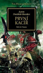 Warhammer 40 000 První kacíř - Pád do Chaosu - Aaron Dembski-Bowden