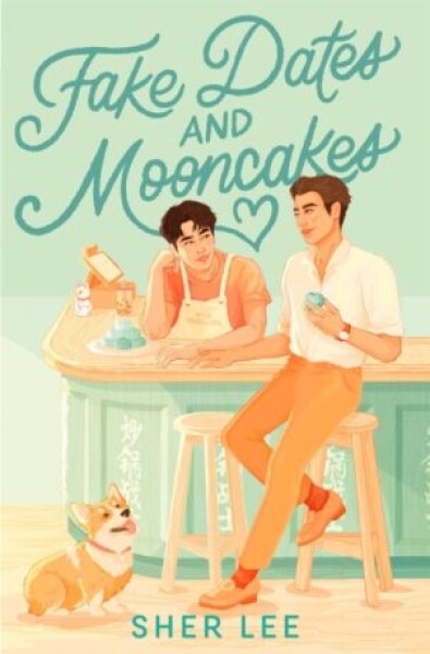 Fake Dates and Mooncakes: The Buzziest Queer YA of 2023 - Sher Lee