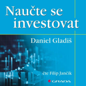 Naučte se investovat - Daniel Gladiš - audiokniha