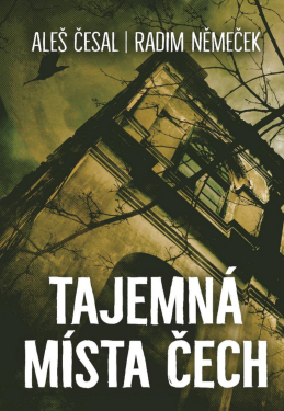 Tajemná místa Čech - Aleš Česal