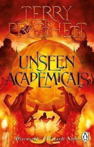 Unseen Academicals: (Discworld Novel 37), 1. vydání - Terry Pratchett