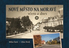 Nové Město na Moravě včera dnes II