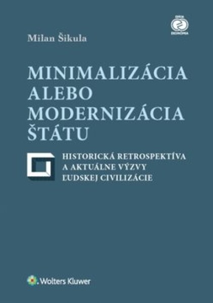 Minimalizácia alebo modernizácia štátu