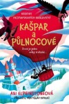 Kroniky Nezmapovaných království: Kašpar a půlnocové - Abi Elphinstone