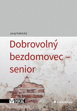 Dobrovolný bezdomovec - senior - Juraj Kalnický